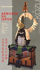 Armures du Japon: 100 pi�ces s�lectionn�es dans la collection de la Fondation K�zu de Ky�to